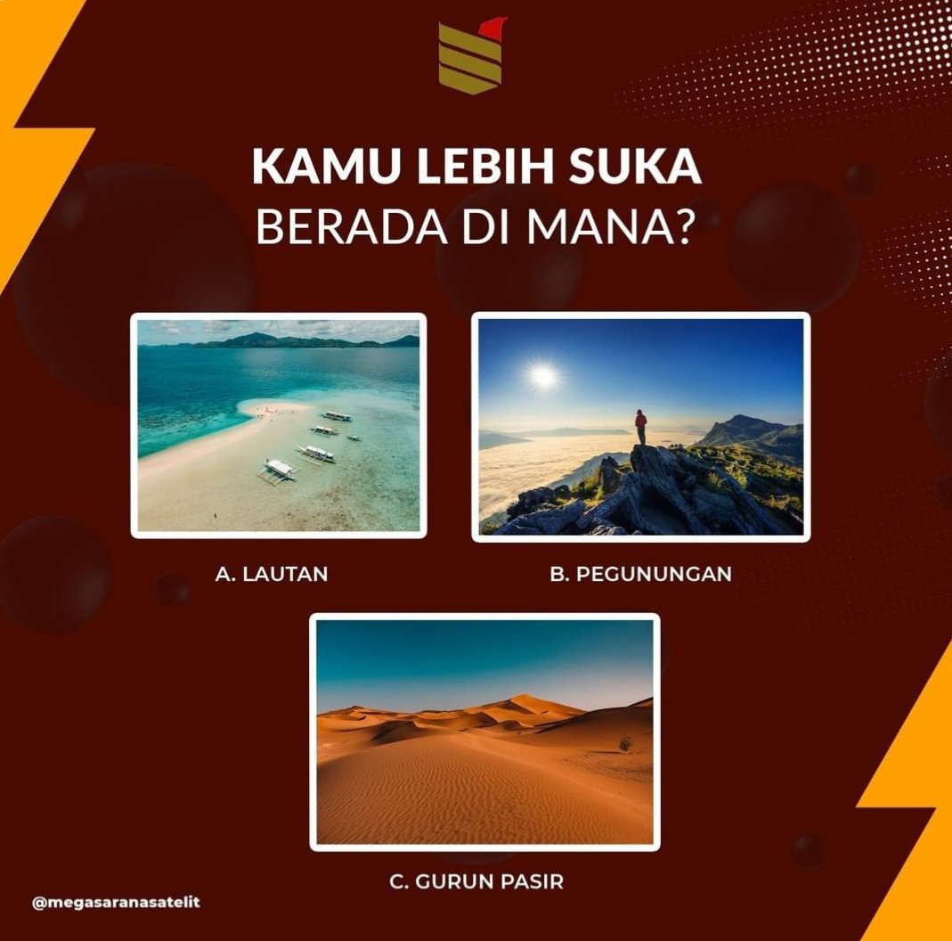 mssatelit's tweet photo. #polling yuk!
Kalau disuruh milih dari 3 lokasi di atas, kalian lebih suka berada di mana?
A. Lautan
B. Pegunungan
C. Gurun pasir
Jawab di kolom komentar ya!
#pollingmss #adventure #adventuretime #petualang #komunikasisatelit #satelites #thisorthat #jiwapetualang #komunikasi https://t.co/BehPx03rMO