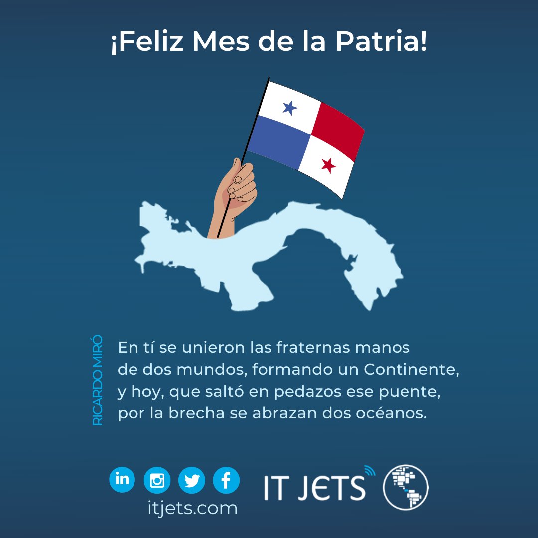 ITJETS's tweet photo. ¡Felices #FiestasPatrias!🇵🇦
Aquí un extracto del poema "Patria de mis amores" de #RicardoMiró. Un poema que enaltece la belleza y libertad de nuestro país.

¡Dale like y RT para celebrar el inicio de este mes tan importante para toda #Panamá! https://t.co/s66bp1kUXb
