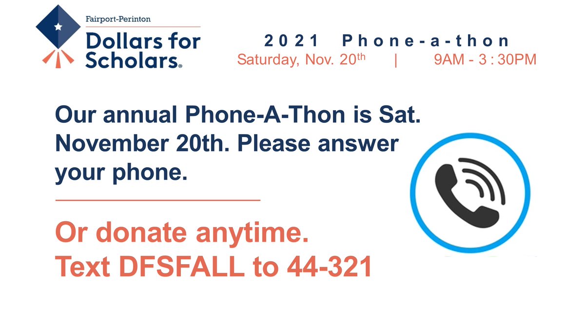 Our annual Phone-a-thon is on 11/20! Help us raise $7,000 in pledges that support scholarships for class of '22 seniors. You can make your donation anytime! Text DFSFALL to 44-321. TY! <a href="/Fairport_high/">Fairport High School</a> @FairportCSD <a href="/FCSDtweets/">Fairport Central School District</a> <a href="/TPerinton/">Town of Perinton</a> <a href="/Fairport_NY/">Fairport</a> <a href="/BobClark7701/">Robert Clark</a>