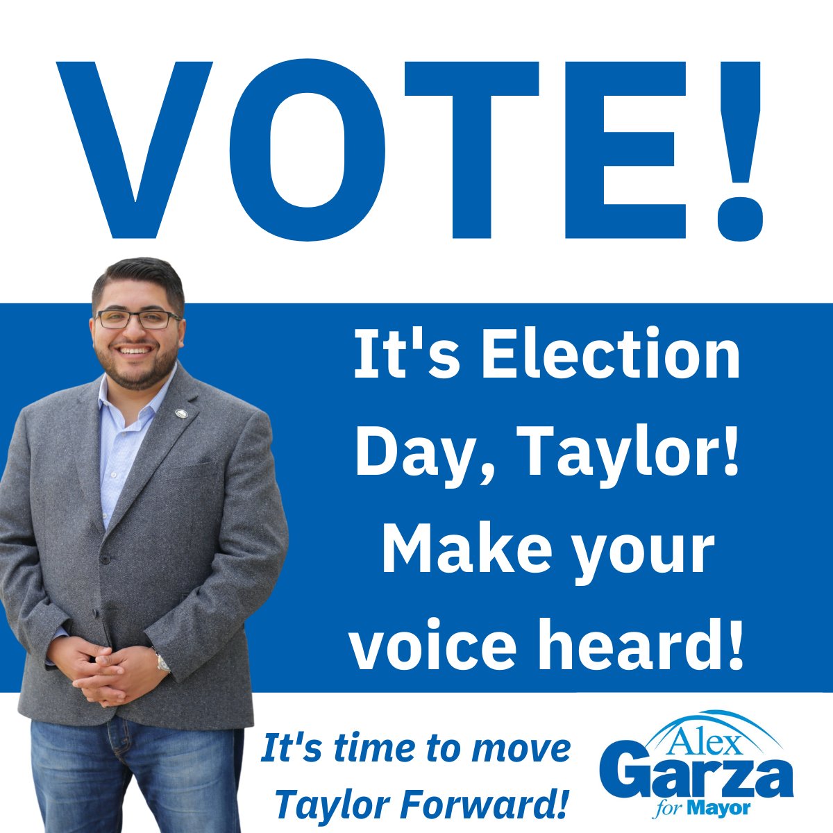 AlexGarza4Rep's tweet photo. It’s Election Day! Remember to vote. YOU have the opportunity to move Taylor forward today- it only takes a few minutes to have a say in Taylor’s future! Find your polling location below and vote for Alex Garza for Mayor! 
https://t.co/XCmmoLrvvV https://t.co/rZa3o6EZ16