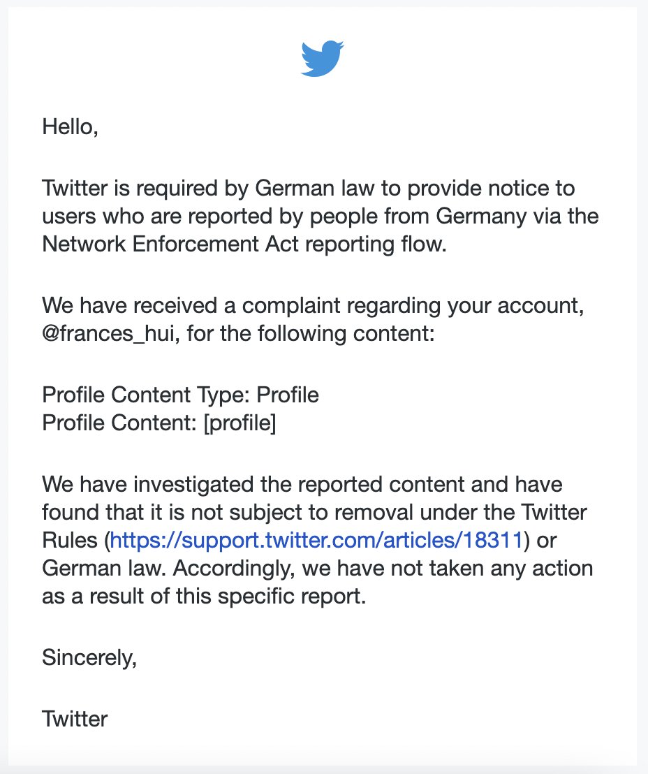 frances_hui's tweet photo. Got this email from @Twitter today, saying that I was reported by ppl from Germany via the #NetworkEnforcementAct reporting flow. But they have investigated it and are not going to do anything to my ac. 

Hey you, sorry to hurt your feelings with truths. Find another chance. 🤷🏻‍♀️ https://t.co/ZFEqxxz9h2