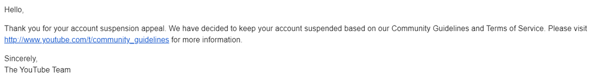 KristoferYee's tweet photo. I don't understand how you can suspend an account, removing all of the work and effort that I put into it and not give any clarification on why it happened.

Why do I have to @ you on Twitter only for you to be vague and unhelpful via email? @TeamYouTube 

WHAT RULE WAS BROKEN??? https://t.co/lbaCwC9AtQ