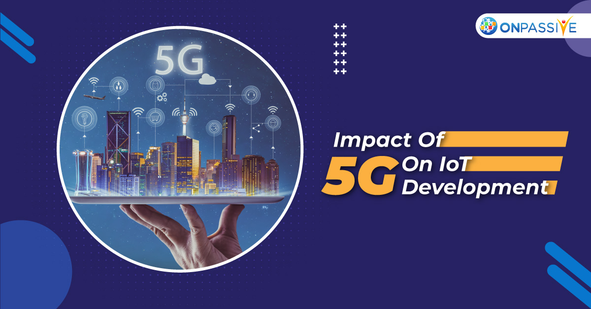 ONPASSIVE's tweet photo. IoT devices will be able to communicate and share data faster than ever before, thanks to 5G technology.
Know More @ https://t.co/pbnfmP0KdM
#AIandIoTinBusinesses #IoT #IoTDevelopment #IoTforBusiness #IoTTechnologies #LatestIoTTrends #ONPASSIVE https://t.co/WVa0B0dp1u