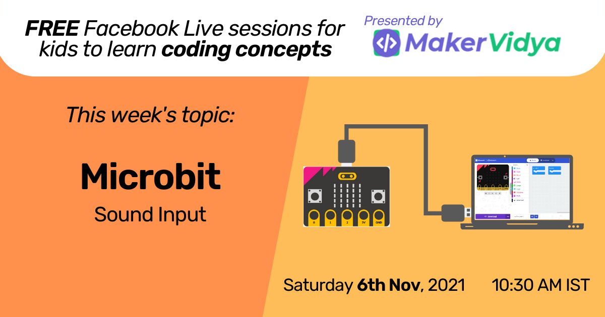 MakerVidya's tweet photo. In this week's MakerVidya #Live, we measure the #soundinput of the #Microbit by looking at how #micinput &amp; #audioinput work. Tune in on Sat at https://t.co/zqH7serGMN! #freeevent #kidscoding #onlinelearning #youngmakers #microcontrollers #electronics #learncoding #onlineevent https://t.co/SZ9Pdm7lcE