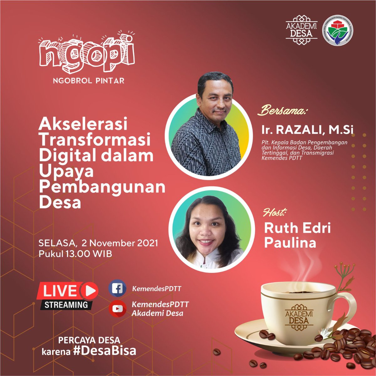 Ngopi (Ngobrol Pintar) Akademi Desa: Akselerasi Transformasi Digital dalam Upaya Pembangunan Desa

📅 Selasa, 2 November 2021
⏰ Pukul 13:00 WIB
🎬 Live Channel Youtube: Akademi Desa dan Kemendes PDTT 
youtube.com/channel/UCLu0q…