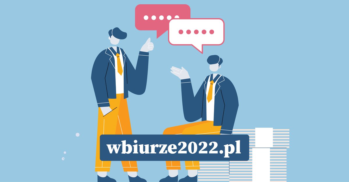 Biura muszą stanowić na tyle atrakcyjne dla pracowników miejsca, by chcieli się oni pojawiać w nich również wtedy, gdy nie ma takiej konieczności. wbiurze2022.pl