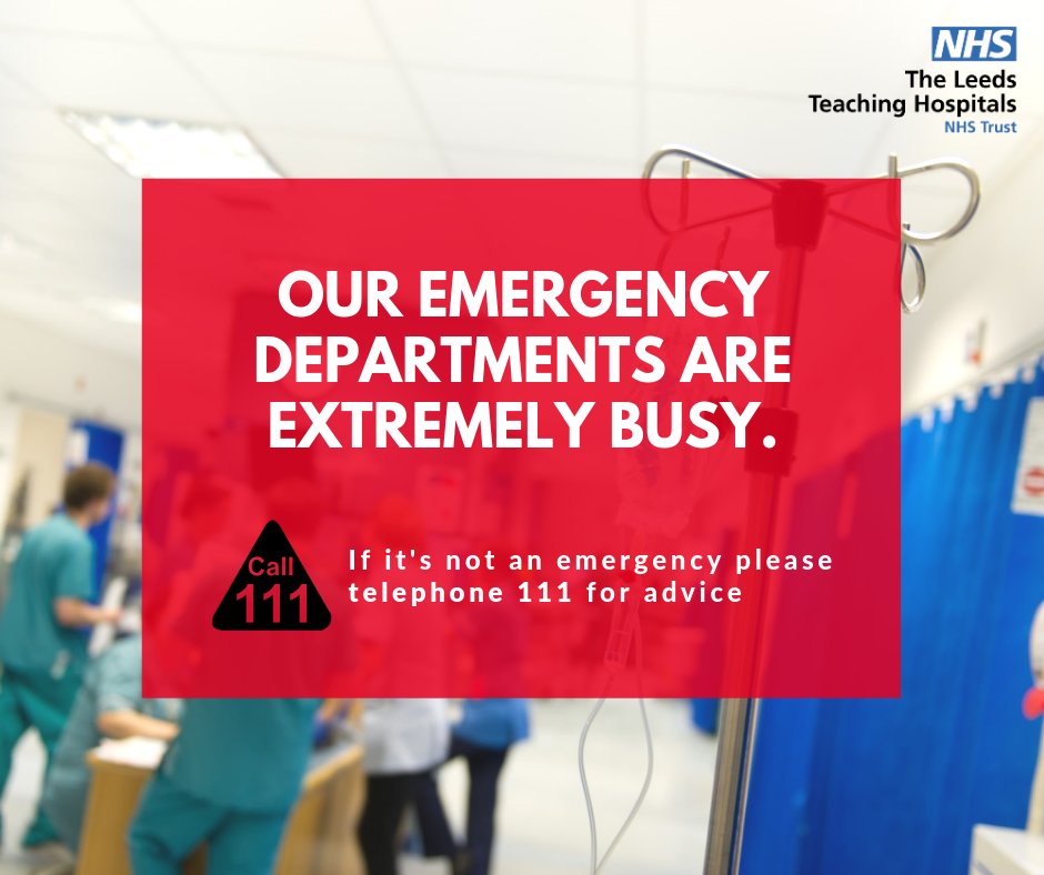 LeedsHospitals's tweet photo. *PLEASE SHARE* The Emergency Departments at Leeds General Infirmary and St James’s Hospital are extremely busy.

If it is not an emergency, please call NHS 111 or use https://t.co/ffnOZfYjzS for advice on the best place to receive the care you need. https://t.co/3l3NFffFsy