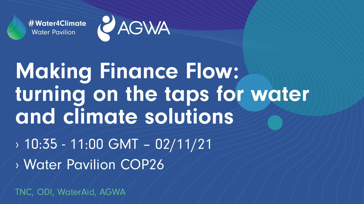 Good morning world! Today 2 Nov 2021, 10:35 - 11:00 GMT, get to the #COP26 #WaterPavilion 🚶‍♀️🚶 or  💻 bit.ly/3q2I7UT & 🧐 how #watercommunity must grow #climatefinance 💰 with investable, scalable #climatesolutions #Water4Climate @nature_org @ODI_Global @wateraid