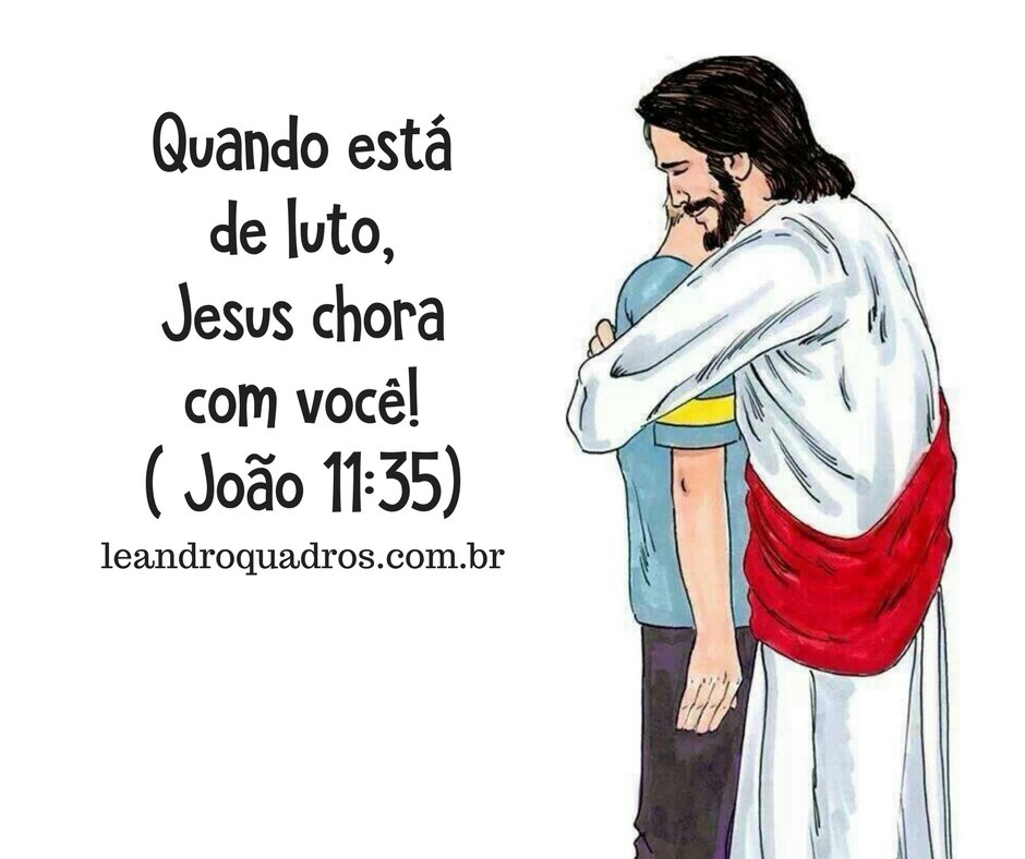 Jesus chora com você! #finados #morte #luto #Bíblia