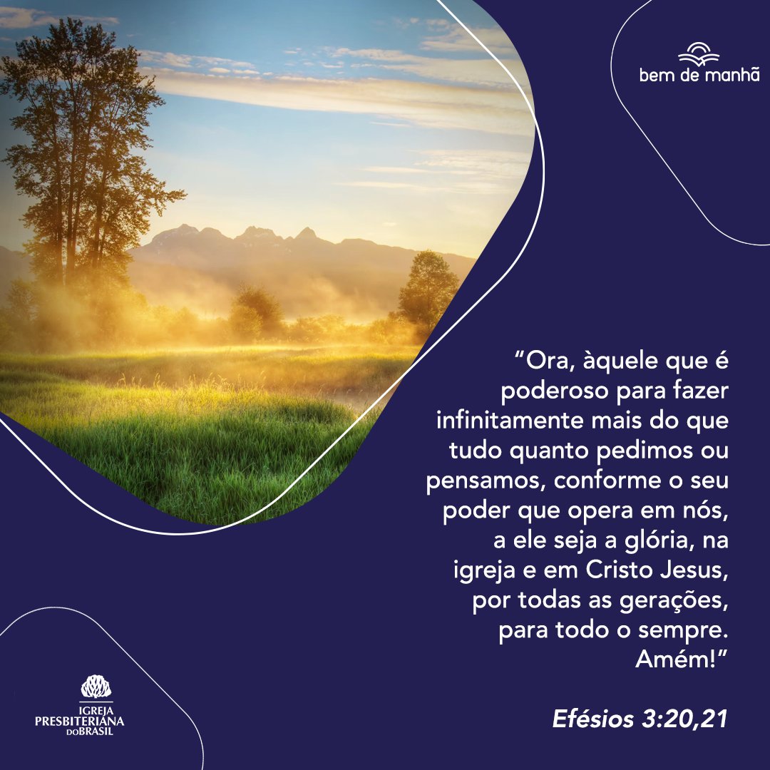 Efésios 3:20 Ora, àquele que é poderoso para fazer infinitamente