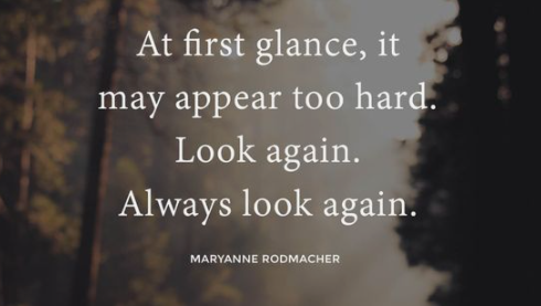 smallbiztrends's tweet photo. "At first glance, it may appear too hard. Look again. Always look again." - Maryanne Rodmacher #TuesdayThoughts #TuesdayMotivation #SmallBizQuote https://t.co/Rjz5RTfK8p