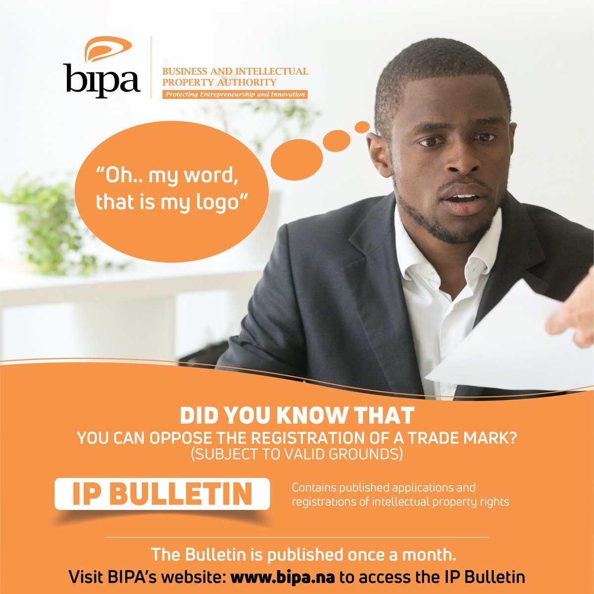 bipa_nam's tweet image. DID YOU KNOW?
You can oppose the registration of a trademark (subject to valid grounds). There is a list of all published applications and registrations of all IP rights. 

Visit bipa.na/downloads/ip-b… to access the bulletin.

#trademark #IP_Protection #bipa
#ippromotion