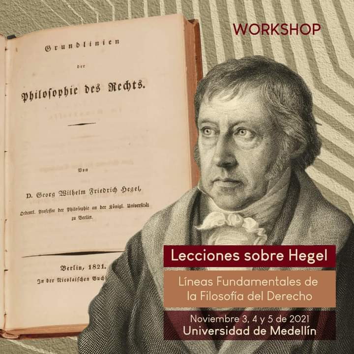 COLOMBIA 🇨🇴:

Workshop: "Lecciones sobre Hegel. Líneas Fundamentales de la Filosofía del Derecho", 3-5 de noviembre, Universidad de Medellín

✍️ ID 98177428436 

 📆 2-6.11.2021

⏰ 08:00: 🇨🇷🇲🇽
⏰ 09:00: 🇵🇪🇨🇴🇪🇨
⏰ 10:00: 🇧🇴🇵🇾🇻🇪
⏰ 11:00: 🇨🇱🇦🇷🇧🇷🇺🇾
⏰ 14:00: 🇬🇧
⏰ 15:00: 🇪🇺