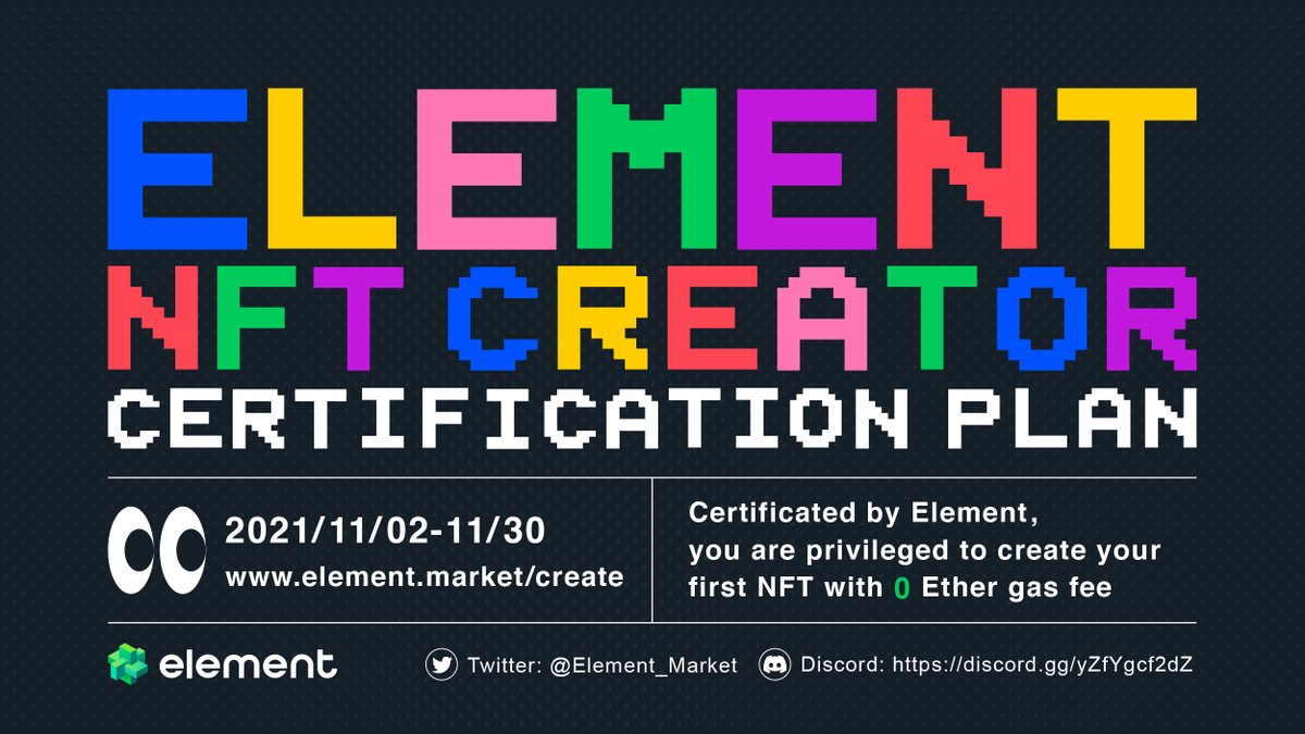 Element_Market's tweet photo. Hi, #NFT Creators,
"Element NFT Creator Certification Plan" will be launched on Nov. 2nd, 12:00, UTC. 

Each Certificated Creator on Element will get a full gas fee subsidy, worth 0.05eth.

Subsidy pool: $100,000.
Come to join us!🚀
#art #ENCC

details: https://t.co/EVeH3q98U5 https://t.co/AUYMtk17Q8