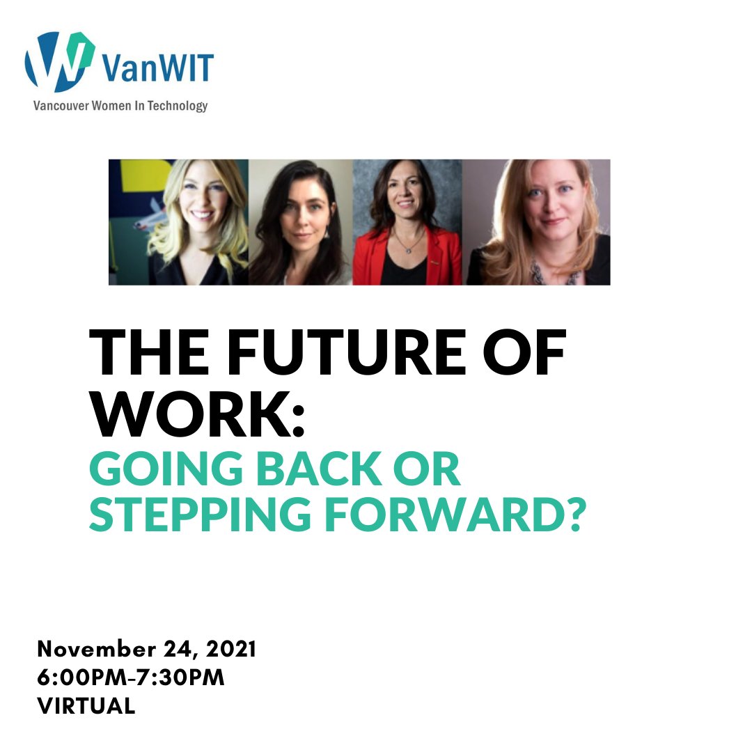 The world  has dramatically changed in the last 20 months.  What does the workplace look like moving forward? VanWIT is bringing together an incredible panel to discuss this topic. Join us on Nov 24th at 6pm for this virtual event. Register here today: lnkd.in/eX67C7eG