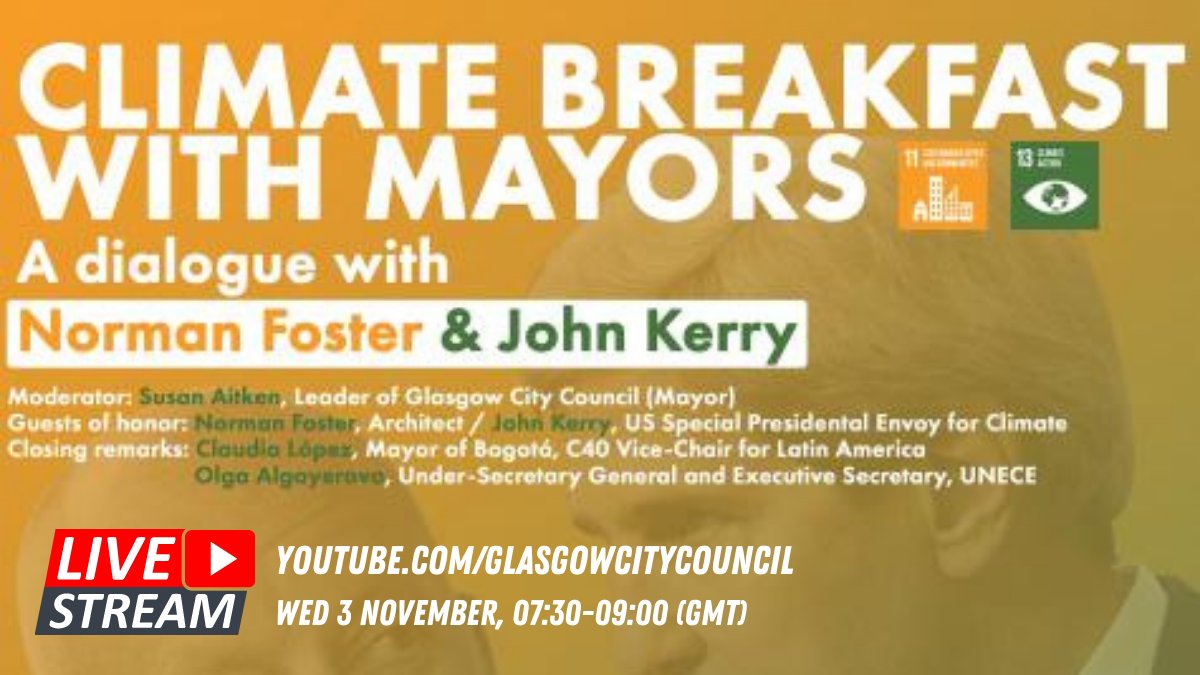 GlasgowCC's tweet photo. Join @UNFCCC tomorrow morning (3 Nov 7.30-9am) for the Climate Breakfast with Mayors ☕

Conversations from John Kerry @ClimateEnvoy &amp; Lord Norman Foster @NormanFosterFdn, plus mayors from around the world.

🔴Live stream 👉https://t.co/hOlpXGwM9A

Info 👉https://t.co/7BsjzHThSD https://t.co/isqPGa82lp