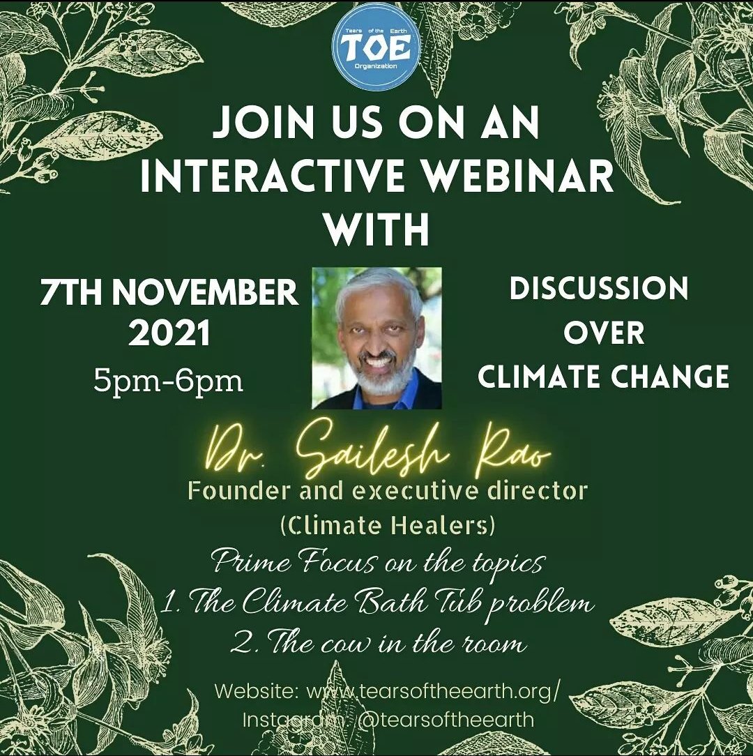 We are pleased to announce that @toeorganization would be hosting an exciting and informative session on 'The Climate Bathtub Problem' and 'The Cow in the Room' with our esteemed guest Dr Sailesh Rao (Founder and Executive Director, Climate Healers) on 7th November 2021 (1/2)