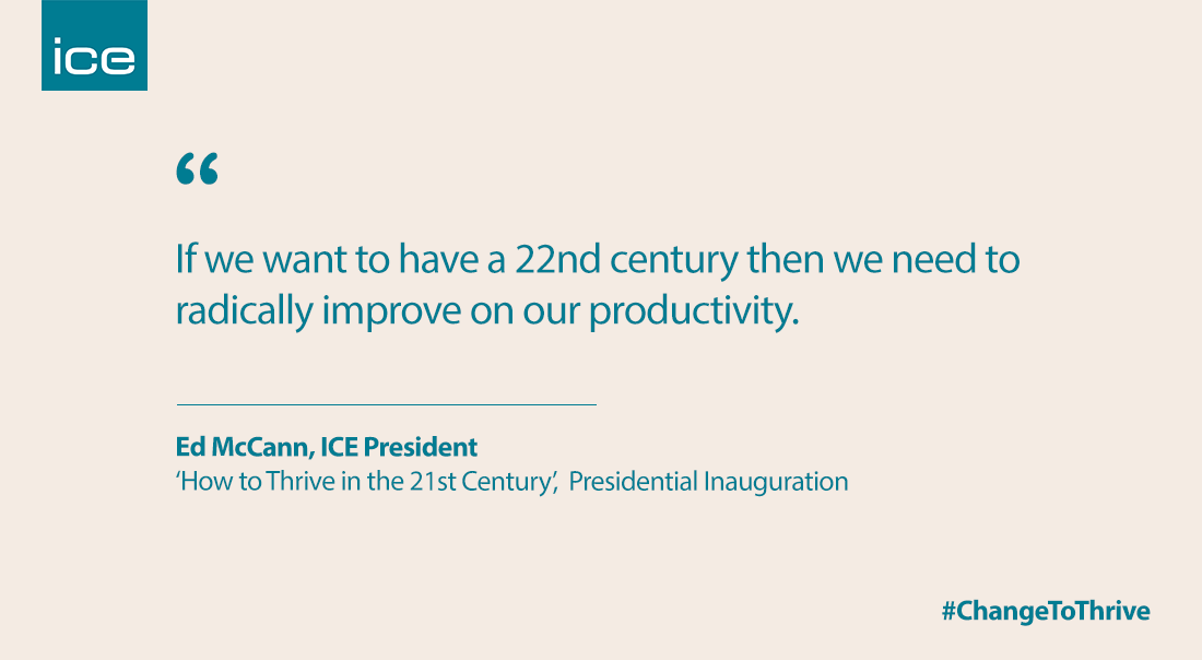 ICE President Ed McCann's challenge to industry is to focus on improving #productivity and reducing #waste in #infrastructure by getting more effective and efficient in the work that we do. 

But better productivity is not something we can do alone.

#ICEaddress #ChangeToThrive