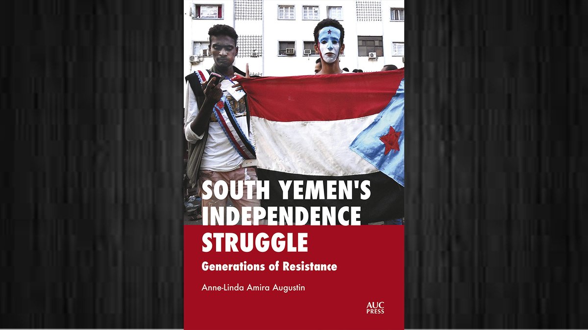 AUCPress's tweet photo. NOW OUT IN EGYPT
'South Yemen’s Independence Struggle: Generations of Resistance' by Anne-Linda Amira Augustin  (@AUCPress), 2011. Her book is a bold firsthand account of one of the persistent Arab uprisings, in Yemen https://t.co/Bbm13BOKiQ
#South #Yemen #SouthernMovement https://t.co/zRx5QdamaT