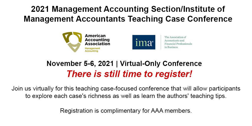 There is still time to register for the 2021 MAS/IMA Teaching Case Conference to be held VIRTUALLY this November 5-6, 2021. There is no fee for AAA members to attend! Learn more at bit.ly/3mc78cB  #AAAHQ  #Accounting #teaching #VirtualConference