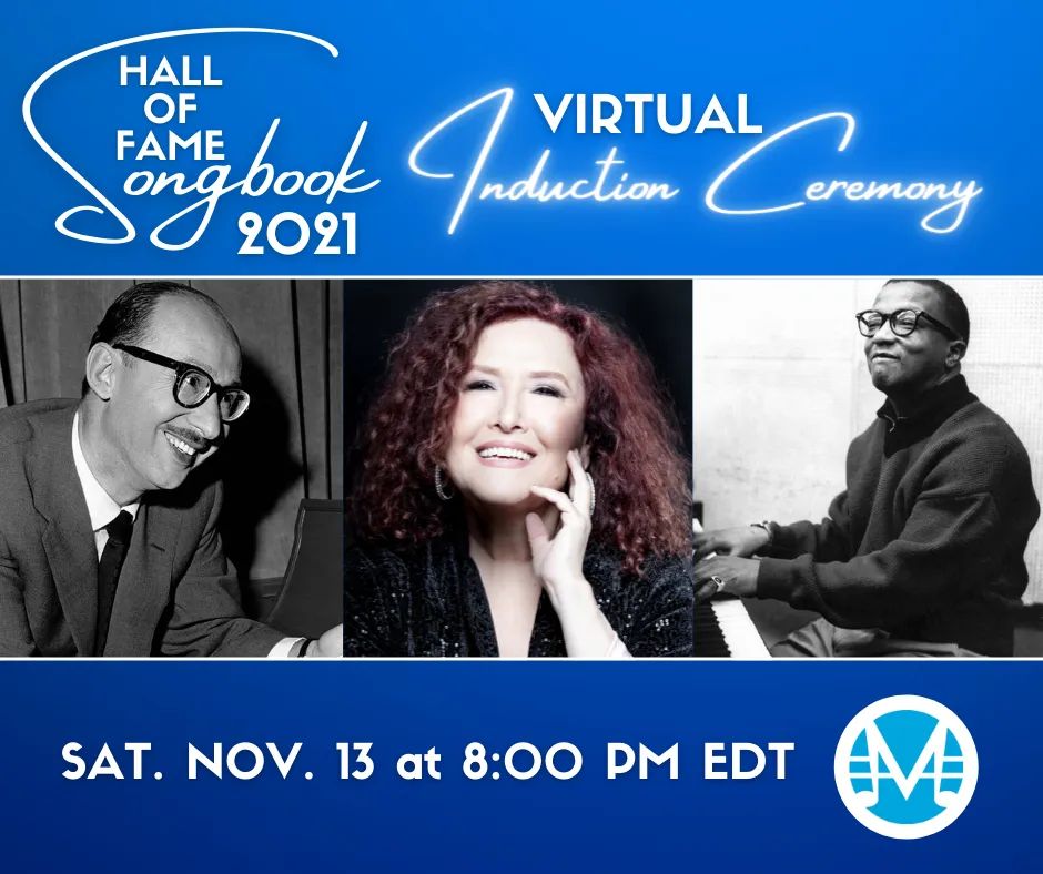 Mark your calendars! The 2021 #SongbookHallofFame induction of legendary lyricist #SammyCahn, singer-songwriter #MelissaManchester and composer-arranger #BillyStrayhorn will be premiering virtually Saturday, November 13 at 8:00 pm ET.

TheSongbook.org