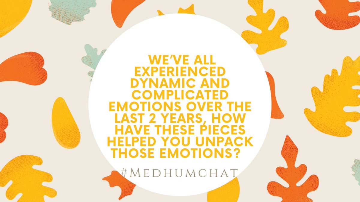 MedHumChat's tweet photo. Q5. We’ve all experienced dynamic and complicated emotions over the last 2 years, how have these pieces helped you unpack those emotions? #MedHumChat https://t.co/gDfgfHqr2a