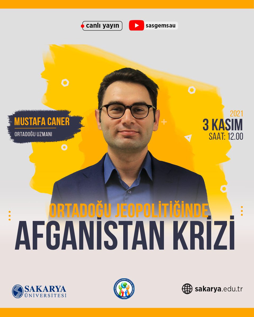 Konuşmacı: Mustafa CANER
Konu: Orta Doğu Jeopolitiğinde Afganistan Krizi
Canlı: youtube.com/c/sasgemsau/fe…
Tarih: 3 Kasım 2021 Saat: 12:00

<a href="/sakaryauni/">Sakarya Üniversitesi</a>
 <a href="/abdince5854/">abdullah ince</a>