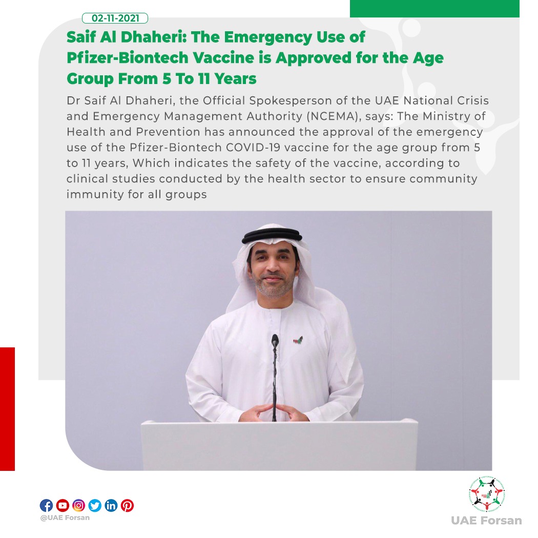UAE_Forsan's tweet photo. Dr Saif Al Dhaheri: The Emergency Use of #Pfizer-#Biontech Vaccine is Approved for the Age Group From 5 To 11 Years
#COVID19
#we_commit_until_we_succeed
@mohapuae
@NCEMAUAE https://t.co/Xw8wdlhAps