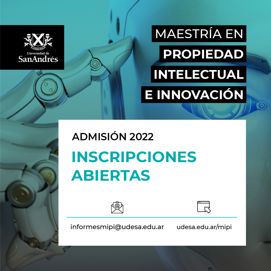 MipiUdesa's tweet photo. Se encuentran abiertas  las inscripciones para la 5ta.ediciòn de la Maestría en Propiedad Intelectual e Innovación 2022.  Links de inscrpciòn WIPO: https://t.co/hR7HEFMNAg  
 Link:  https://t.co/9x5fh2IUCq
Link de inscripción UdeSA: https://t.co/EDKMZmYamP https://t.co/tPnKn1OPI7