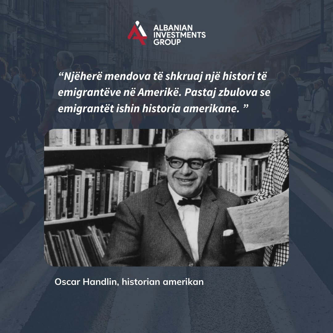 “Njëherë mendova të shkruaj një histori të emigrantëve në Amerikë. Pastaj zbulova se emigrantët ishin historia amerikane. ”
-Oscar Handlin, historian amerikan 

(photography source: nytimes.com)
#albanianinvestmentsgroup #albinvestments