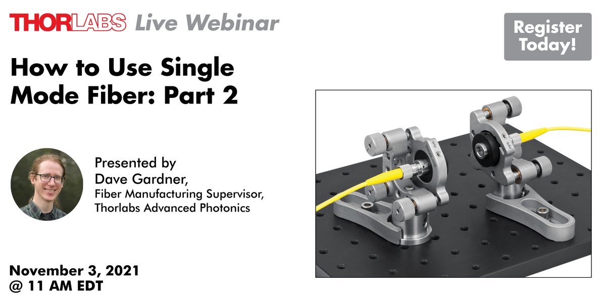 Thorlabs's tweet image. Don’t miss part 2 of our two-part #webinar series on #singlemode (SM) #optical #fiber Wed. at 12 PM EDT. Fiber specialist Dave Gardner discusses using SM fiber as a mode filter, maximizing its coupling efficiency, &amp;amp; launching high-power light. Register:  bit.ly/3ohEhq9
