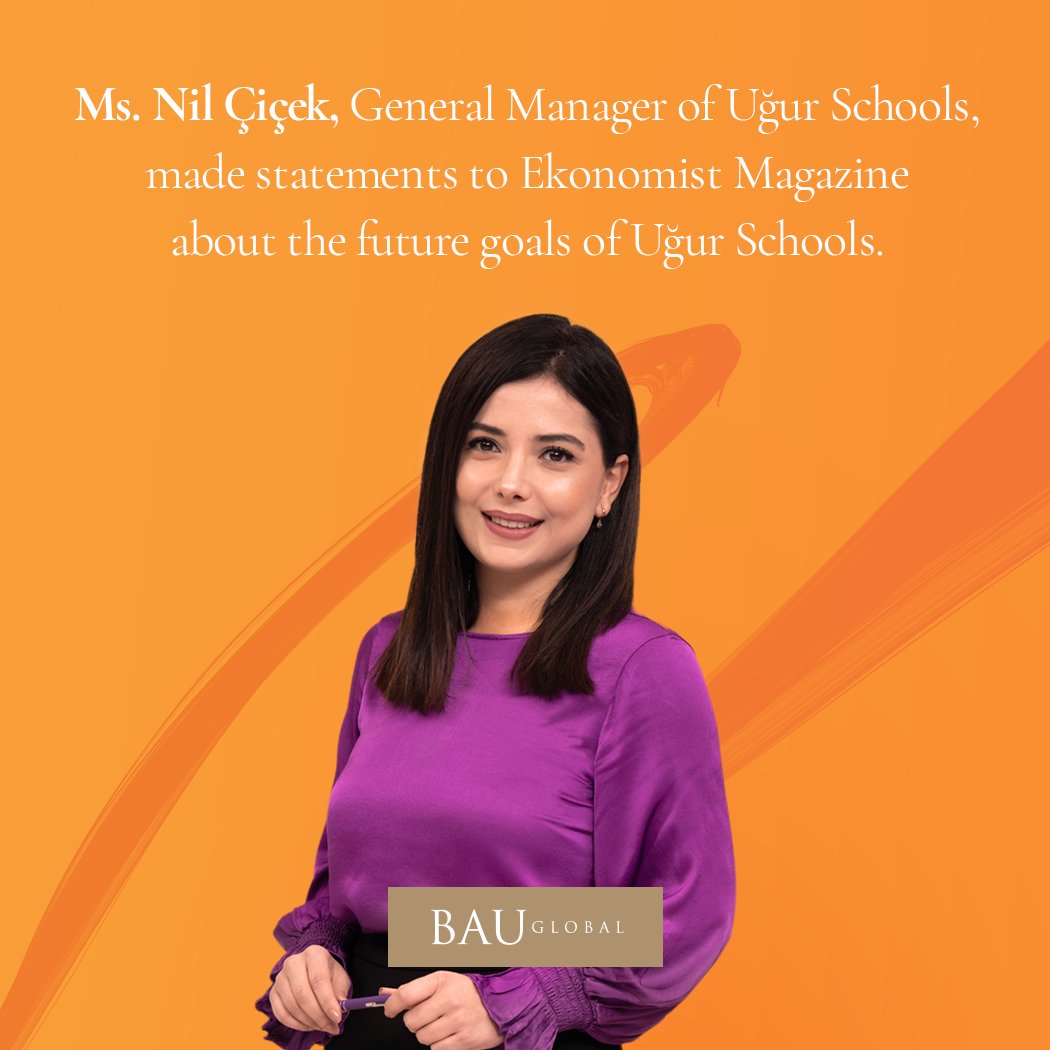 bauglobal's tweet photo. Ms. Nil Çiçek, General Manager of Uğur Schools, made statements to Ekonomist Magazine about the future goals of Uğur Schools. @nilcicek @UgurOkullari https://t.co/sfGdAzHPYL
