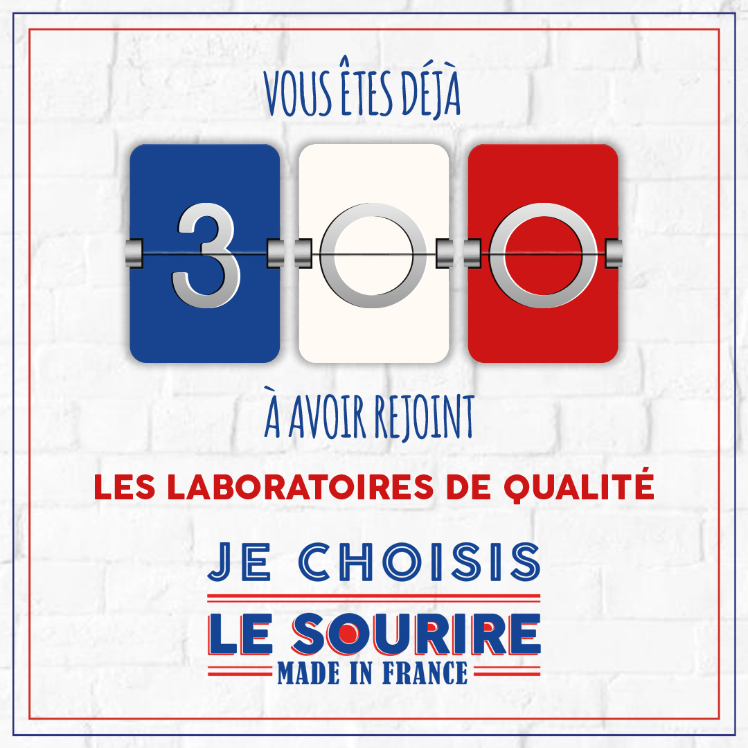 🇫🇷 Vous êtes déjà 3️⃣0️⃣0️⃣ à avoir rejoint les Laboratoires de qualité "Je Choisis Le Sourire Made In France” !