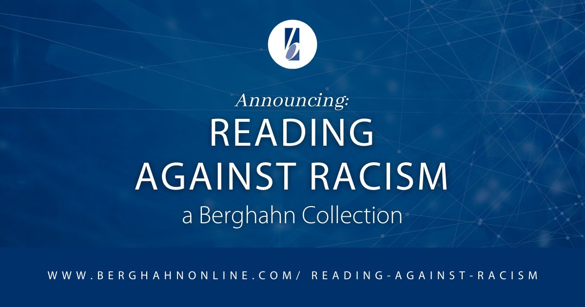 berghahnbooks's tweet photo. Announcing: Reading Against Racism, a Berghahn Collection. https://t.co/OxjA1HYlh8 #ReadingAgainstRacism https://t.co/3FYP0TYubd