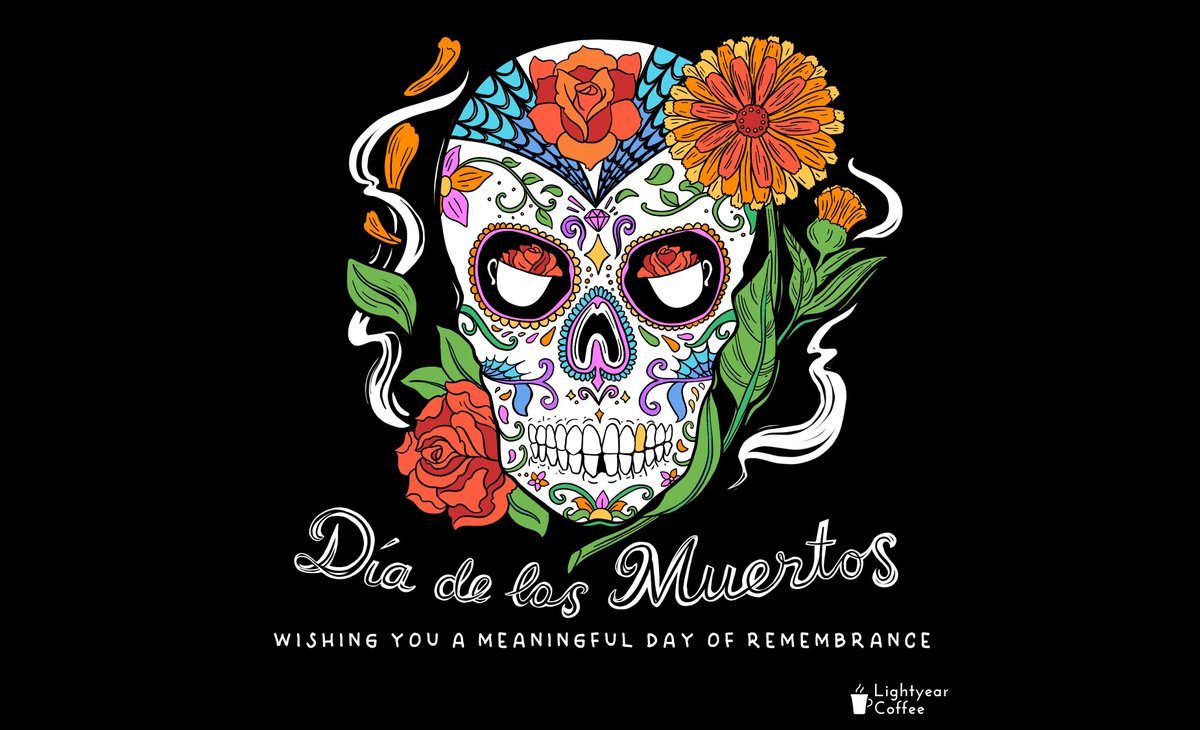 LYcoffee's tweet photo. On this #DayOfTheDead we hope you enjoy your celebrations and remembrances with family and friends. #DiaDeLosMuertos https://t.co/0rDYHsjdSx