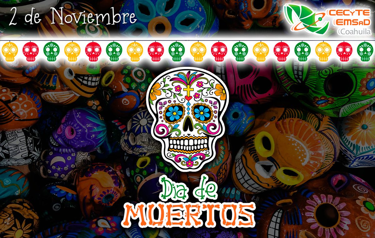 En este día recordamos con respeto y cariño a los seres queridos que iniciaron su viaje a la vida eterna #SomosCECyTE #Coahuila