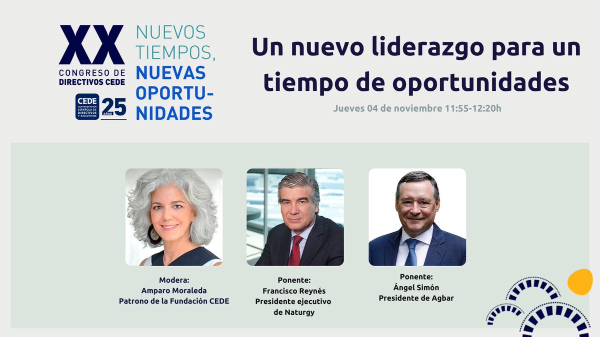 #PresentaciónPrograma #CongresoCEDE | 'Un nuevo liderazgo para un tiempo de oportunidades' con los ponentes Francisco Reynés, presidente ejecutivo de <a href="/Naturgy/">Naturgy</a>  y <a href="/angelsimon_/">Angel Simon</a>  presidente de <a href="/agbar/">Agbar</a>. Amparo Moraleda patrono de la #FundaciónCEDE modera esta mesa.