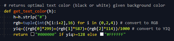 IcyValet's tweet photo. Python code that returns optimal text color for readability based on given background color. Cobbled together from stackoverflow. Made this so I no longer have to think for myself in future renpy projects XD https://t.co/YXUjLTgP69