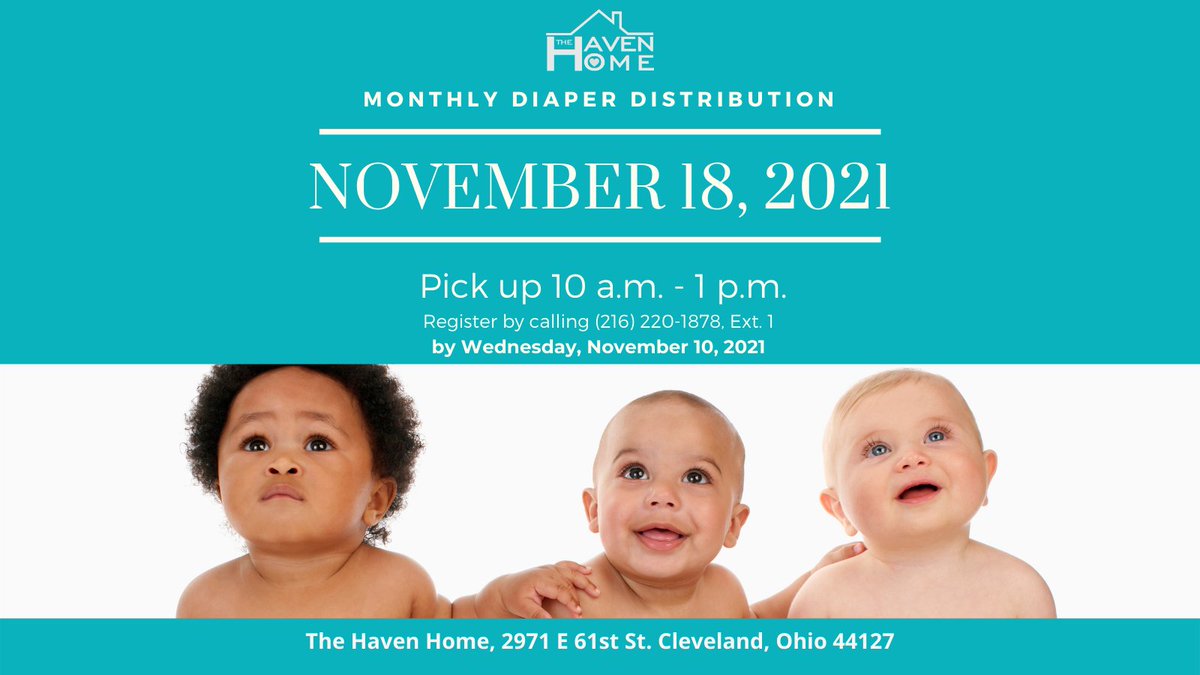 Please call by Wednesday, November 10, 2021 to register.

#TheHavenHome
#DiaperDistribution
#communityoutreach
#enddiaperneed