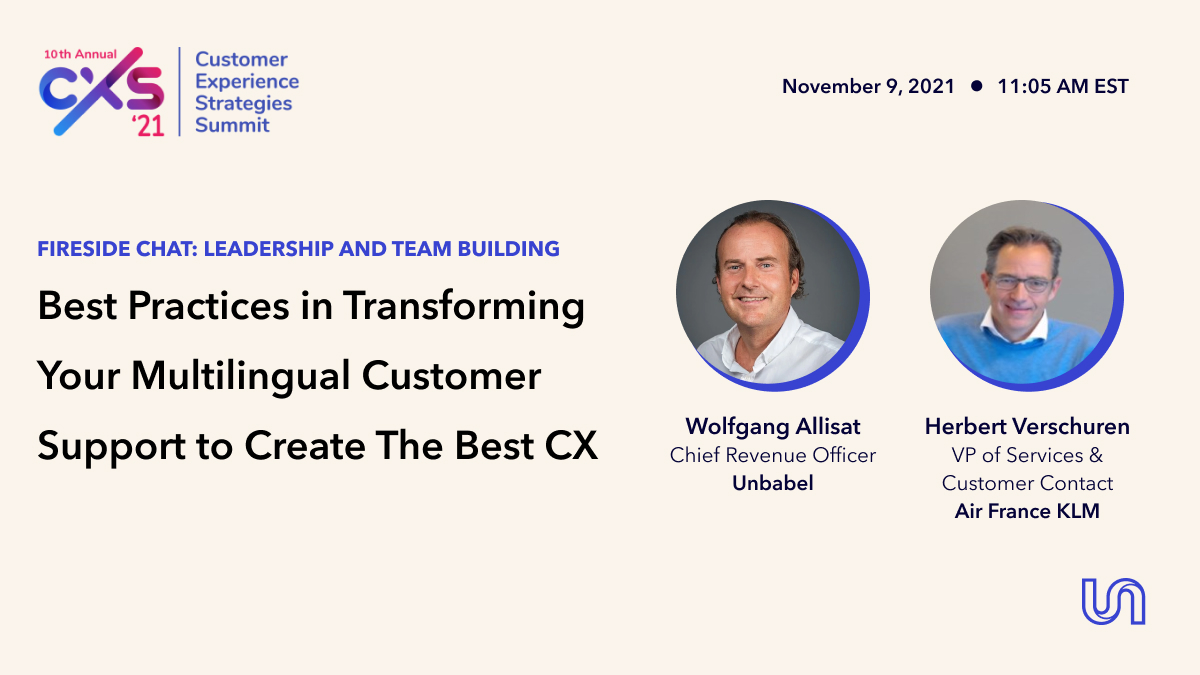 Unbabel's tweet photo. Join Unbabel’s CRO @winsist and @AirFranceKLM VP Services for Customer Contact Herbert Verschuren in a live fireside 🔥 chat on “Best Practices in Transforming Your Multilingual Customer Support to Create The Best #CX” at @CXToronto. Register now:  https://t.co/bHfW0uxIlE https://t.co/LqSGxrAYly