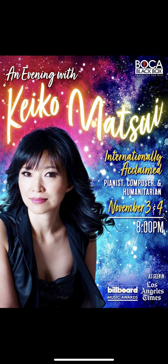 TOMORROW &amp; THURSDAY NIGHT! 

Join us in seeing the internationally acclaimed &amp; celebrated pianist, composer &amp; humanitarian, KEIKO MATSUI! 

- Wednesday, November 3, 2021 / 8:00 PM - 
- Thursday, November 4, 2021 / 8:00 PM - 

TICKETS: bocablackbox.showare.com/KeikoMatsuiBBB