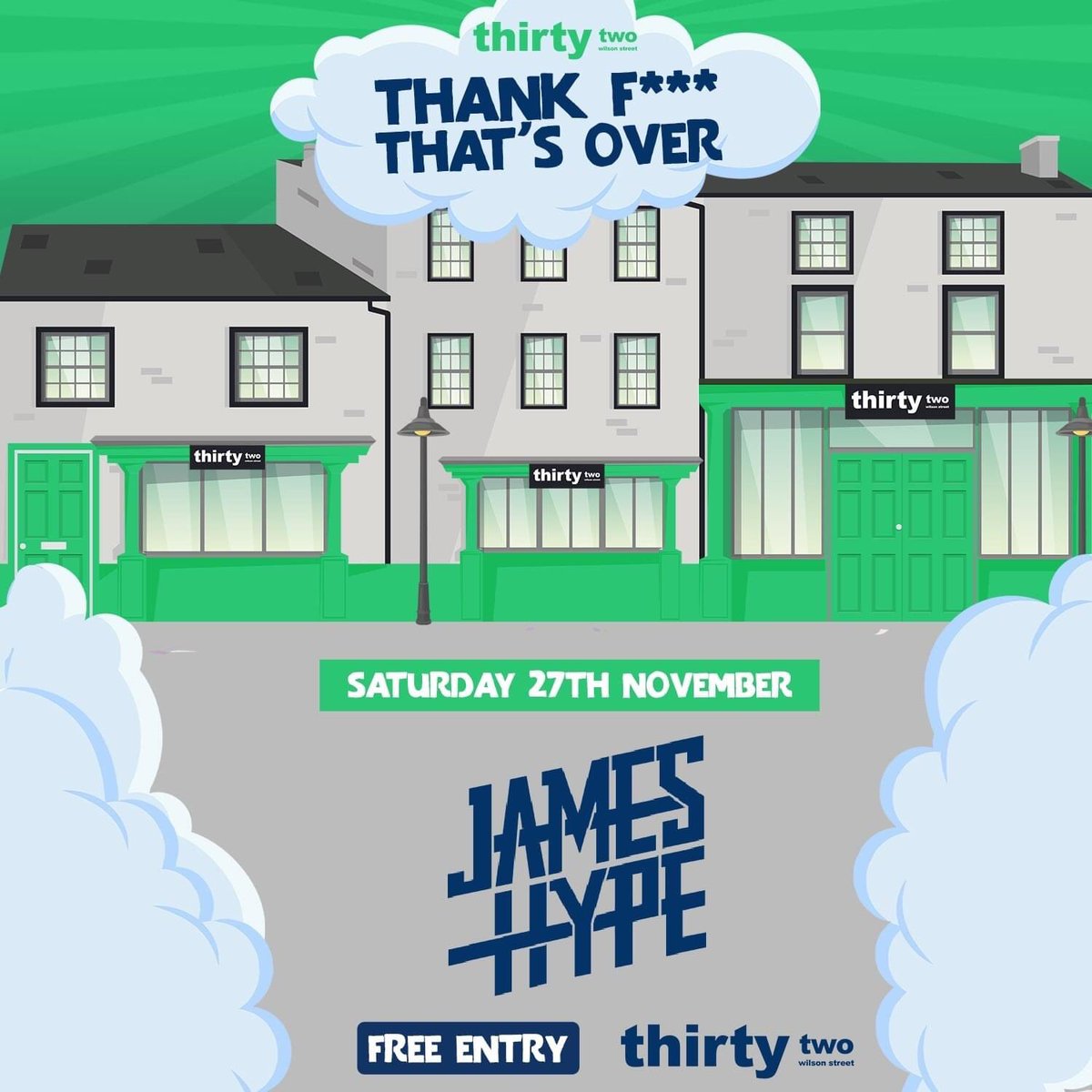THE BIG ONE!!!

Next up in Thirty Two on Saturday 27th November is James HYPE...

And it's FREE!

Thank F*** That's Over: James Hype (Event 3)