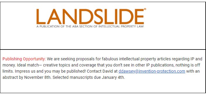 Landslide® Magazine Publishing Opportunity: We are seeking proposals for fabulous intellectual property articles regarding IP and money. Ideal match— creative topics and coverage that you don’t see in other IP publications, nothing is off limits. #published #IP