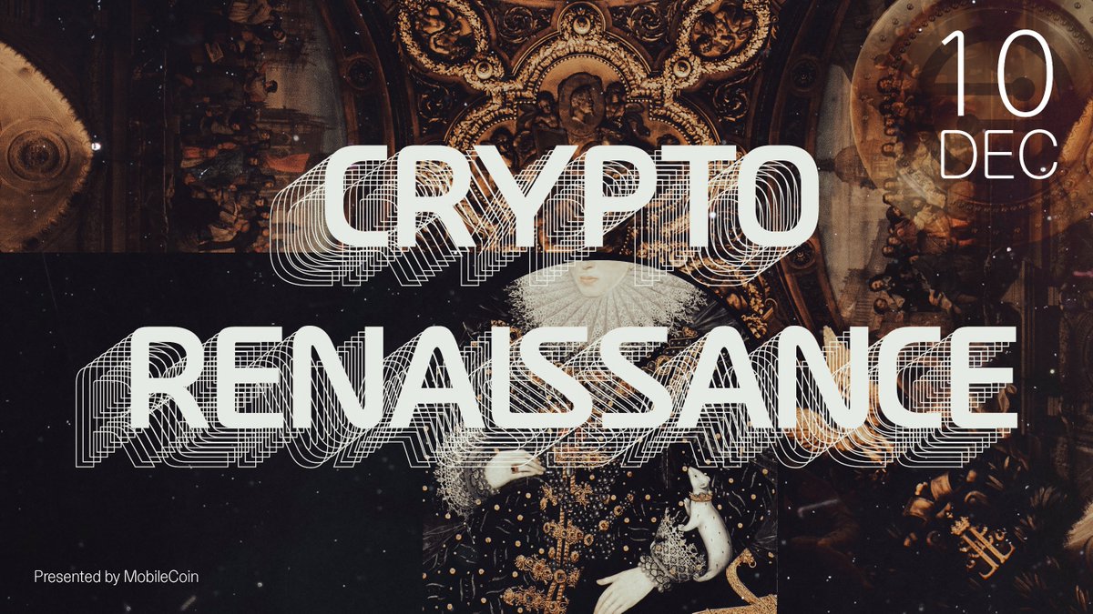 mobilecoin's tweet photo. Join us at the Crypto Renaissance in San Francisco on Dec 10 for a private conference full of content featuring incredible artists, builders, and thought leaders at the forefront of the cryptographic revolution. 

Request an invitation: 👉 https://t.co/SDY49YKqAM https://t.co/DyUgO5J6vN