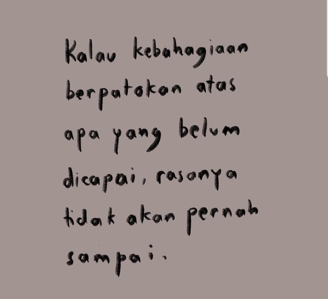 Pada akhirnya memang harus mensyukuri atas apa yang sudah dicapai saat ini, besok dan seterusnya.