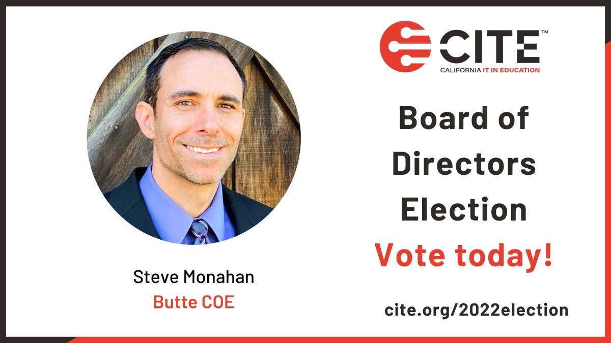 Today's Board Candidate feature is Steve Monahan, Senior Information Technology Director at Butte COE. Read Steve's full bio at cite.org/2022election. 

If you are a CITE Member and haven't received your voter link, email election@cite.org. Vote today!