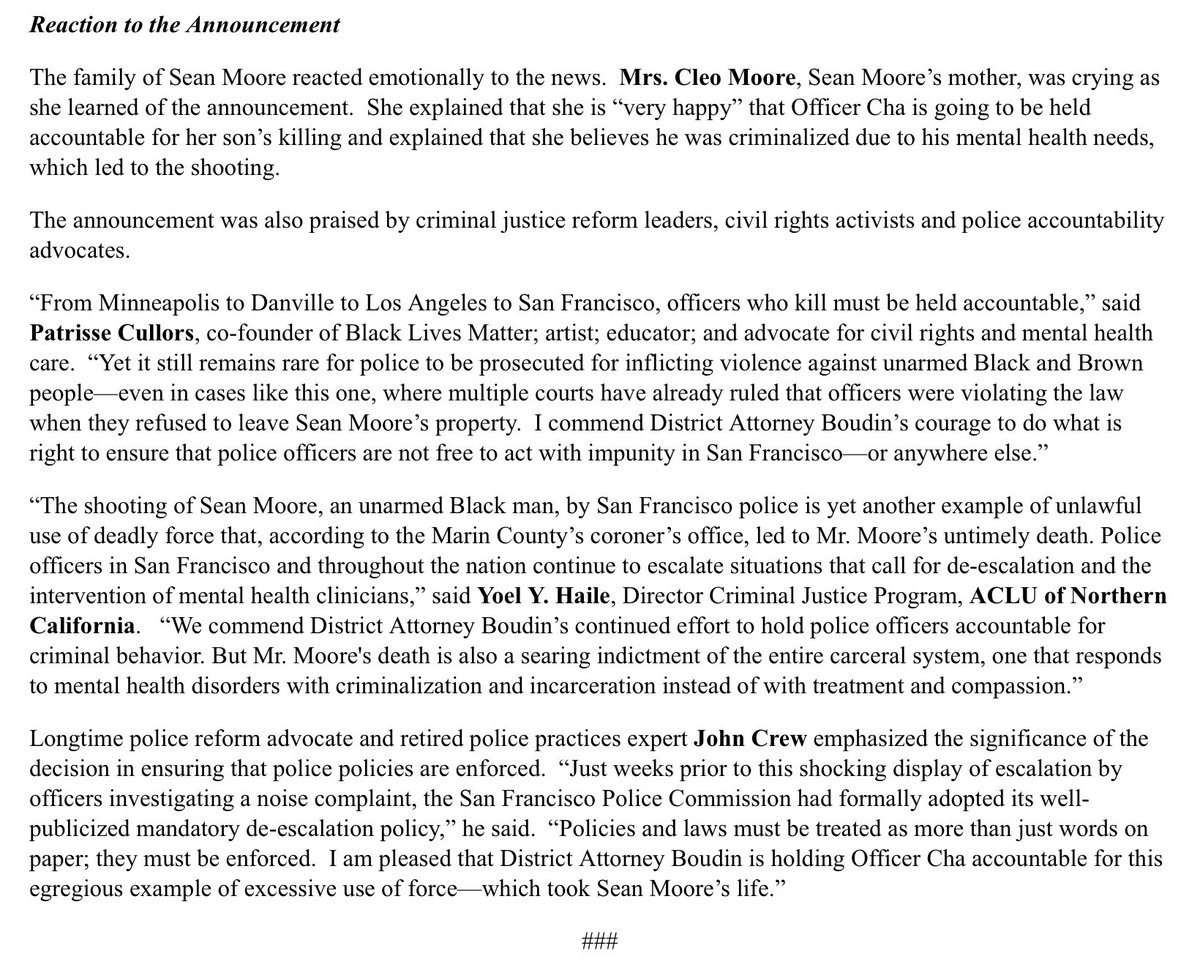 Reaction to the Announcement

The family of Sean Moore reacted emotionally to the news.  Mrs. Cleo Moore, Sean Moore’s mother, was crying as she learned of the announcement.  She explained that she is “very happy” that Officer Cha is going to be held accountable for her son’s killing and explained that she believes he was criminalized due to his mental health needs, which led to the shooting.

The announcement was also praised by criminal justice reform leaders, civil rights activists and police accountability advocates…
