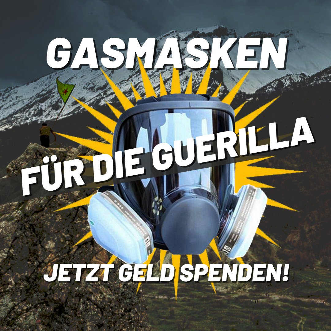 AgendaRojka's tweet photo. Die Guerilla braucht Gasmasken❗️

Die türkische Armee setzt Giftgas gegen die Guerilla in den Bergen Kurdistans ein. Darum spende für Gasmasken!

Spendenkonto:
Rote Hilfe Schweiz
8036 Zürich (Schweiz)
CH82 0900 0000 8555 9939 2
Zahlungszweck: «Gasmasken»

https://t.co/EGohH3bsDx https://t.co/IrZ0Zz6SqN