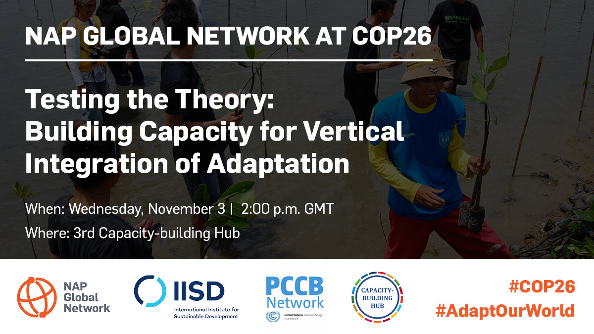 NAP_Network's tweet photo. Later today, our experts will be leading a session on the challenges in strategically integrating #adaptation efforts across different levels of govt &amp; with other non-state actors.

Save it in your #COP26 schedule!
📅Today, November 3
⏰2:00 pm GMT at the 3rd #CapacityBuildingHub https://t.co/EvqdC3iIvi