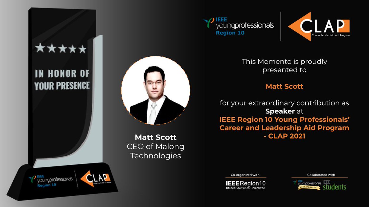 iMattScott's tweet photo. Meaning to post this. I’m so glad to have been a speaker at the IEEE R10 Young Professionals Career and Leadership Aid Program (CLAP 2021) and could meet many talented young tech people who represent the bright future of our world. Thanks to the organizers for a job well done. https://t.co/goMJ7N5iRe